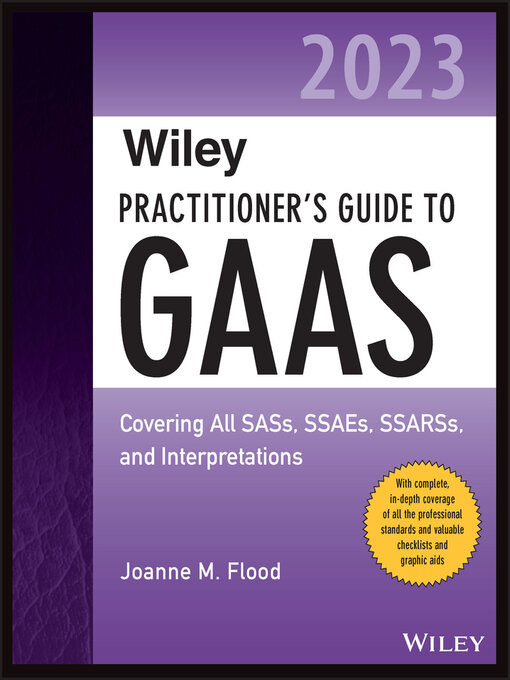 Title details for Wiley Practitioner's Guide to GAAS 2023 by Joanne M. Flood - Available